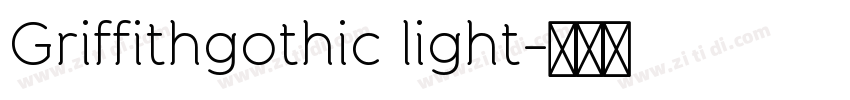 Griffithgothic light字体转换 Griffithgothic light字体转换